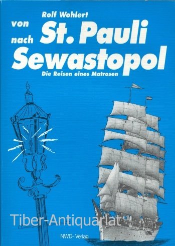 Von St. Pauli nach Sewastopol. Die Reisen eines Matrosen Books