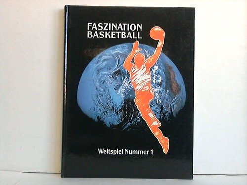 Faszination Basketball. Weltspiel Nummer 1 Leisure & Fun