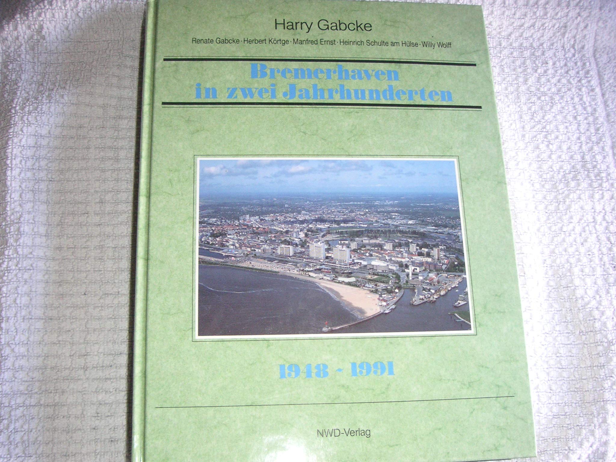 Bremerhaven in zwei Jahrhunderten 3. Band 1948-1991 Books