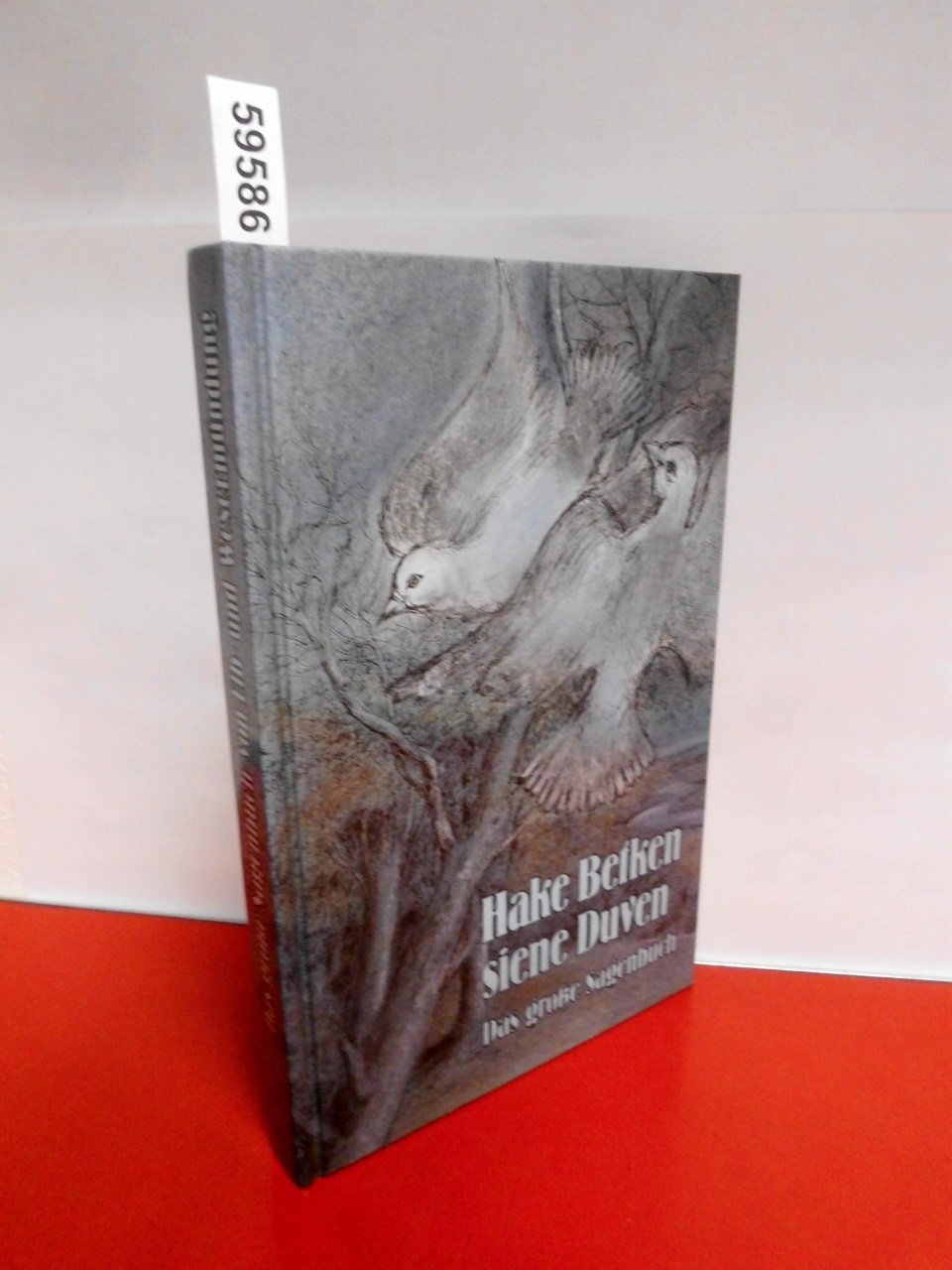 Hake Betken siene Duven. Das grosse Sagenbuch aus dem Land an Elb- und Wesermündung Books