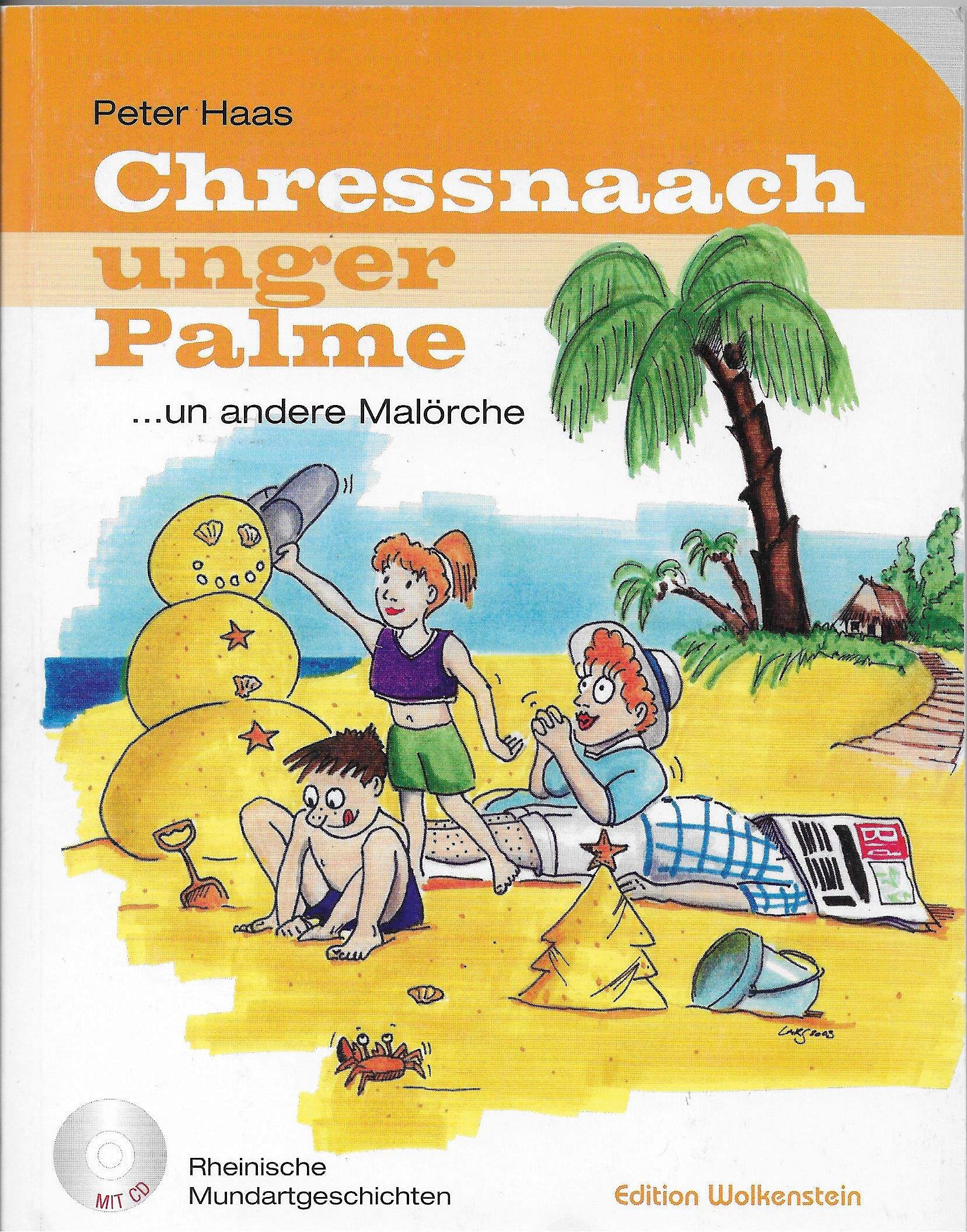 Chressnaach unger Palme... un andere Malörche: Rheinische Mundartgeschichten Manga