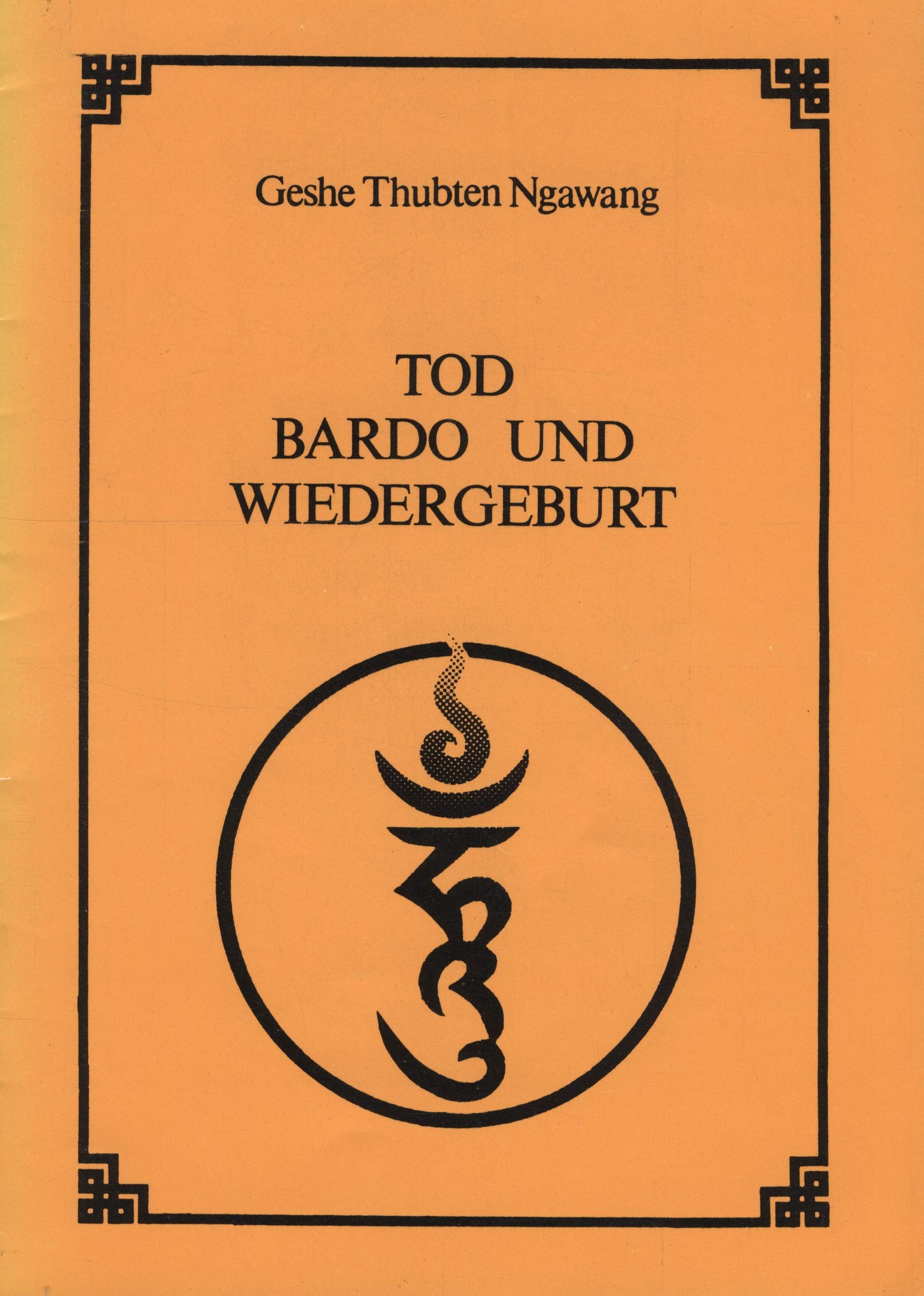 Tod, Bardo und Wiedergeburt Death & Mourning