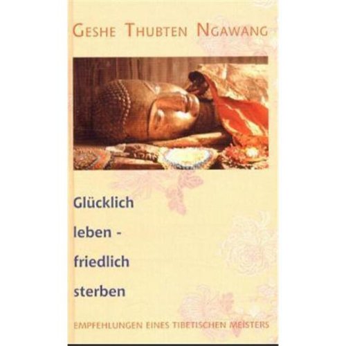 Glücklich leben - friedlich sterben Death & Mourning Books