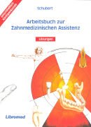 Arbeitsbuch zur Zahnmedizinschen Assistenz mit Lösungen: Lehrerausgabe Medicine