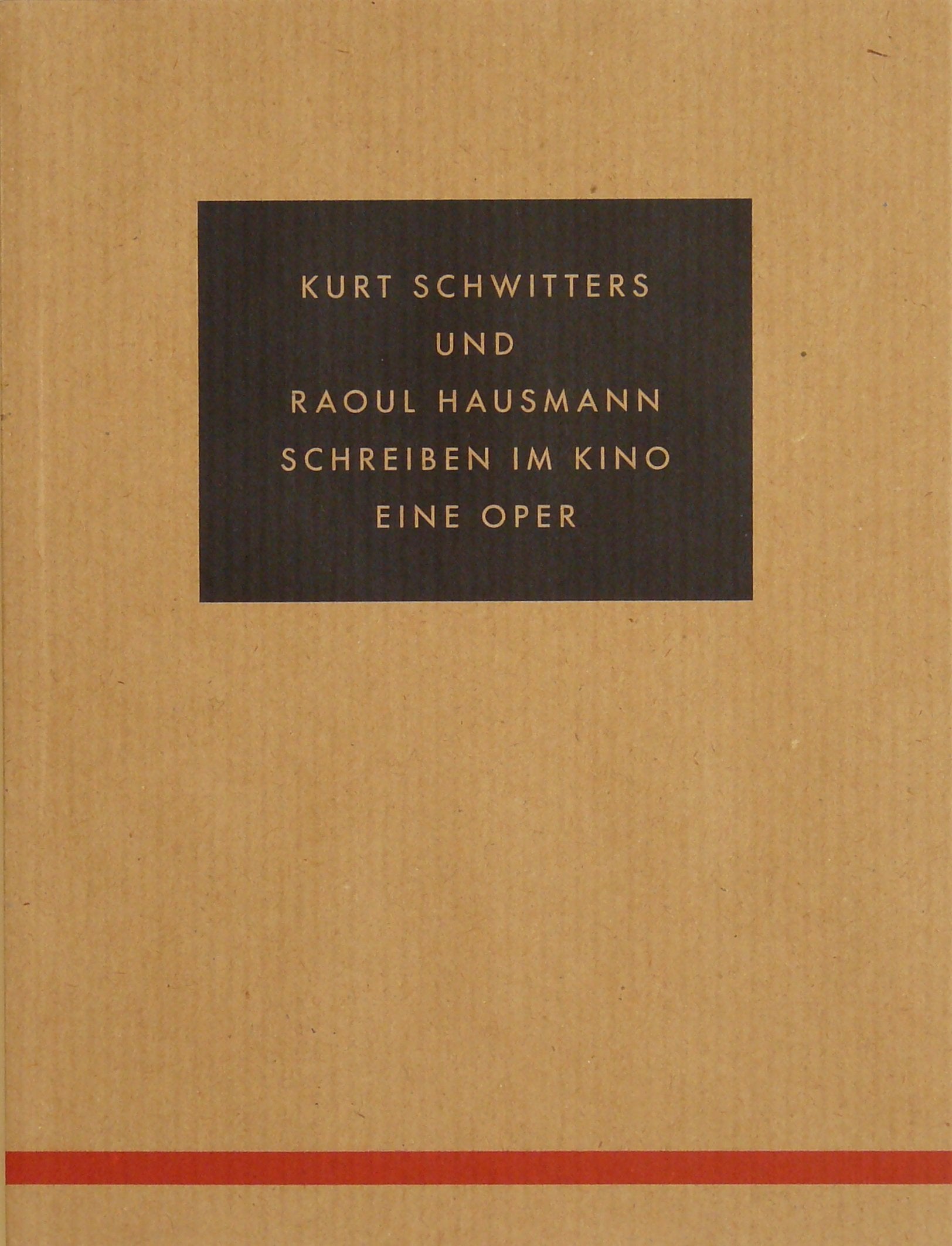 Kurt Schwitters und Raoul Hausmann schreiben im Kino eine Oper Film, Art & Culture