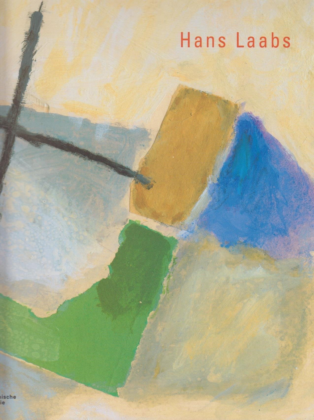 Hans Laabs: Lebensreise eines Malers. Werke in der Sammlung der Berlinischen Galerie Film, Art & Culture