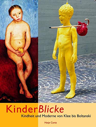 KinderBlicke: Kindheit und Moderne von Klee bis Boltanski Books