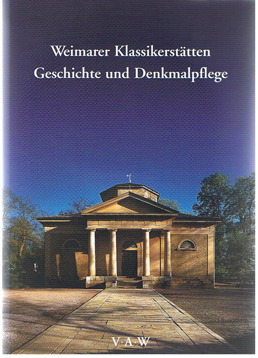 Weimarer Klassikerstätten, Geschichte und Denkmalpflege Books