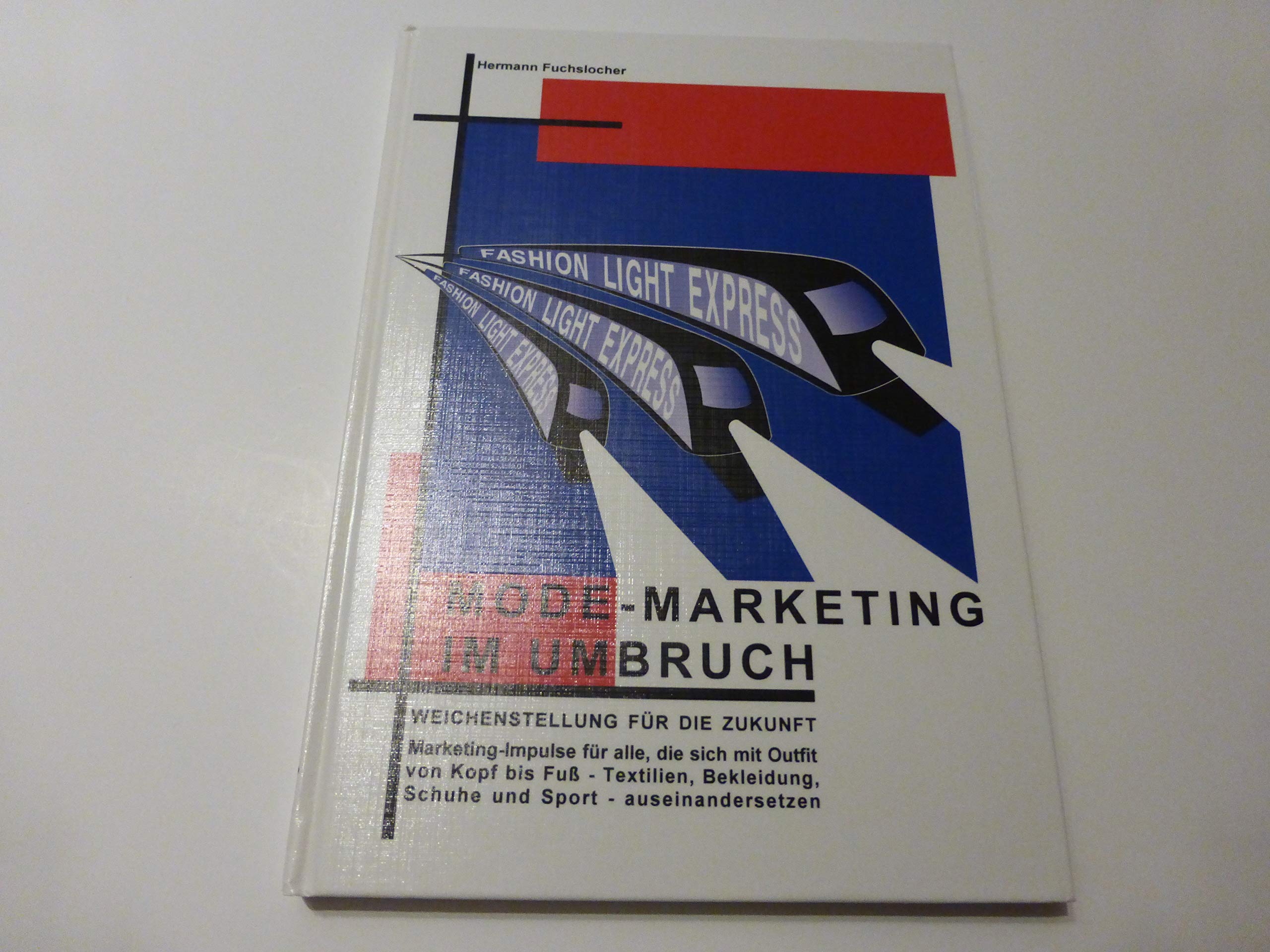 Mode-Marketing im Umbruch: Weichenstellung für die Zukunft (Livre en allemand) book