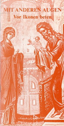 Mit anderen Augen: Vor Ikonen beten Religion & Esotericism