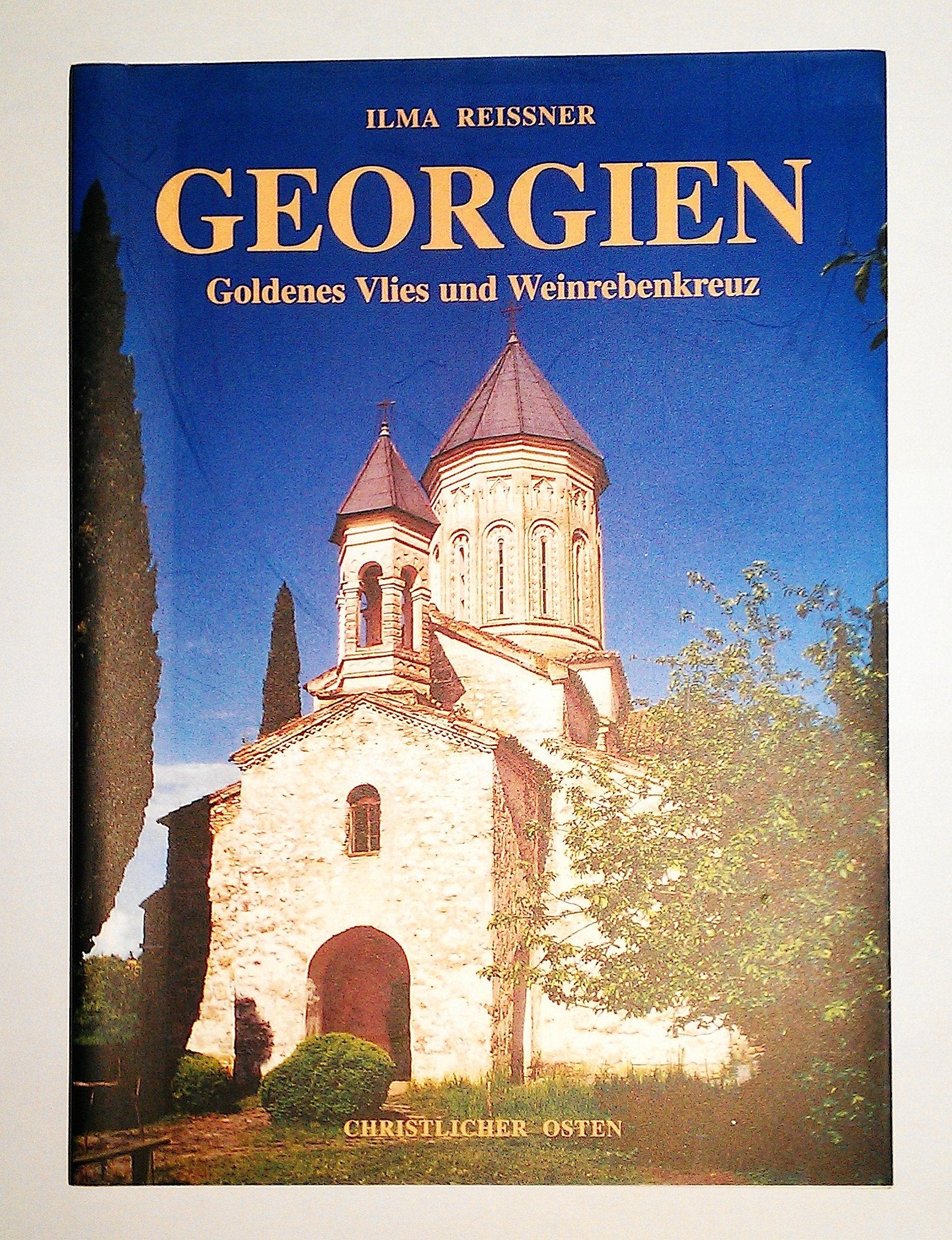Georgien - Goldenes Vlies und Weinrebenkreuz: Bildband Religion & Esotericism