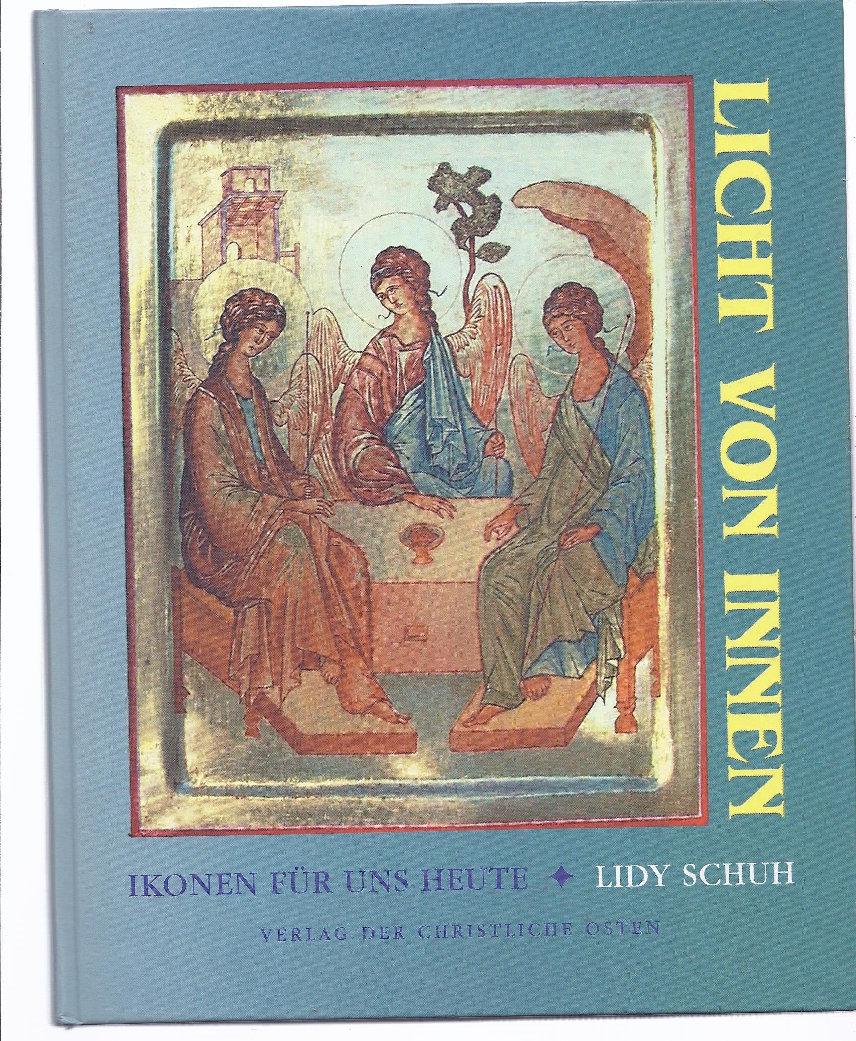 Licht von innen: Ikonen für uns heute Religion & Esotericism