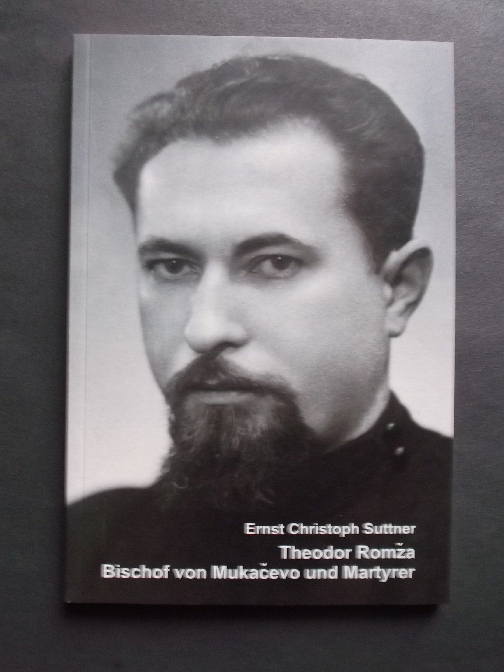 Theodor Romza: Bischof von Mukacevo und Märtyrer Politics & Society
