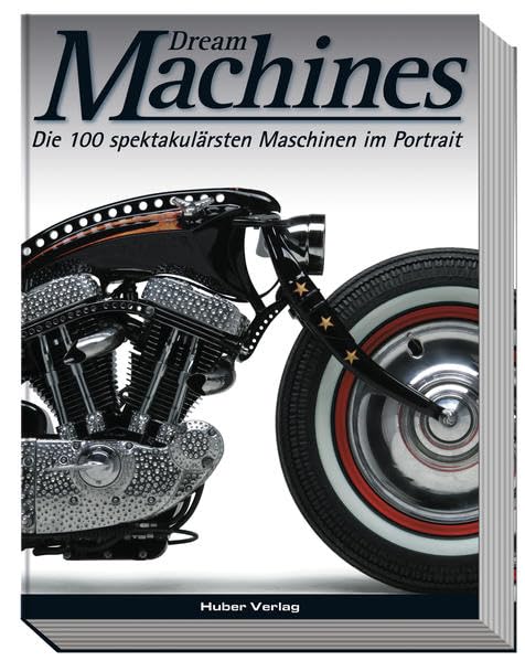 Dream-Machines: Die 100 spektakulärsten Maschinen im Porträt Leisure, Home & Garden