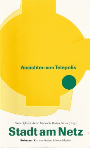 Stadt am Netz. Ansichten von Telepolis Media & Communication