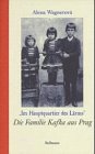 ' Im Hauptquartier des Lärms'. Die Familie Kafka aus Prag Books