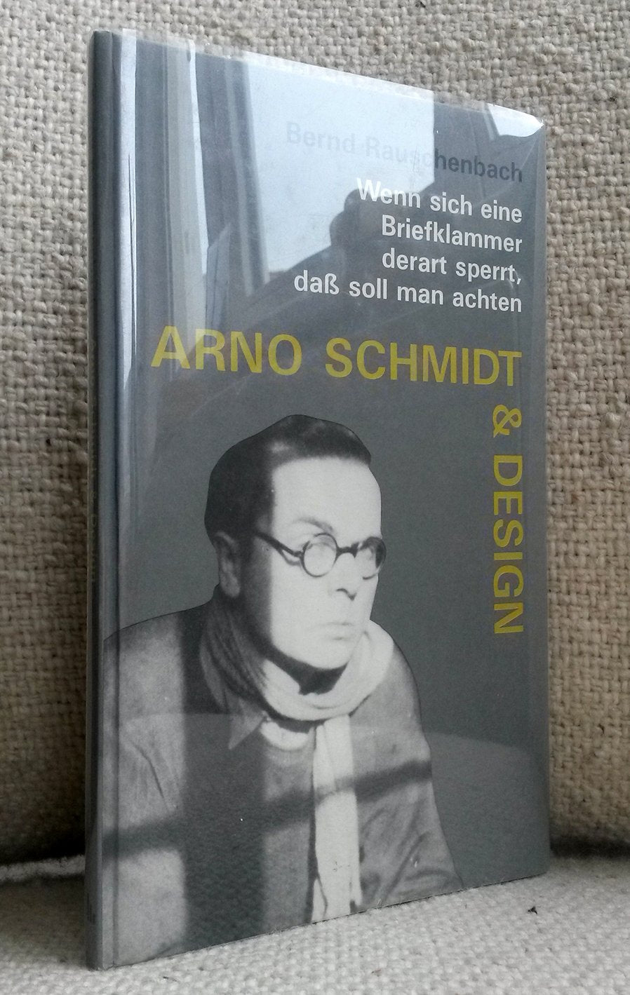 Arno Schmidt & Design: Wenn sich eine Briefklammer derart sperrt, dass soll man achten: Wenn sich eine Briefklammer derart sperrt, daß soll man achten Film, Art & Culture