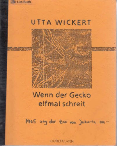 Wenn der Gecko elfmal schreit: Roman Contemporary literature