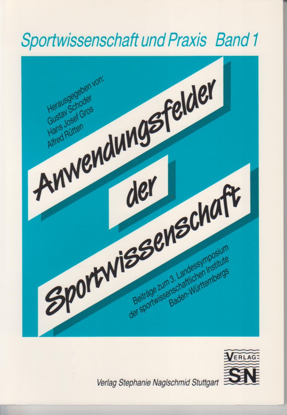 Anwendungsfelder der Sportwissenschaft: Beiträge zum 3. Landessymposium der Sportwissenschaftlichen Institute Badenwürrtembergs (Sportwissenschaft und Praxis) Leisure & Fun