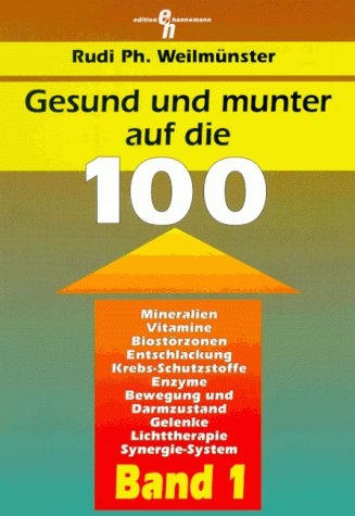 Gesund und munter auf die Hundert!, Bd.1 Business & Technology