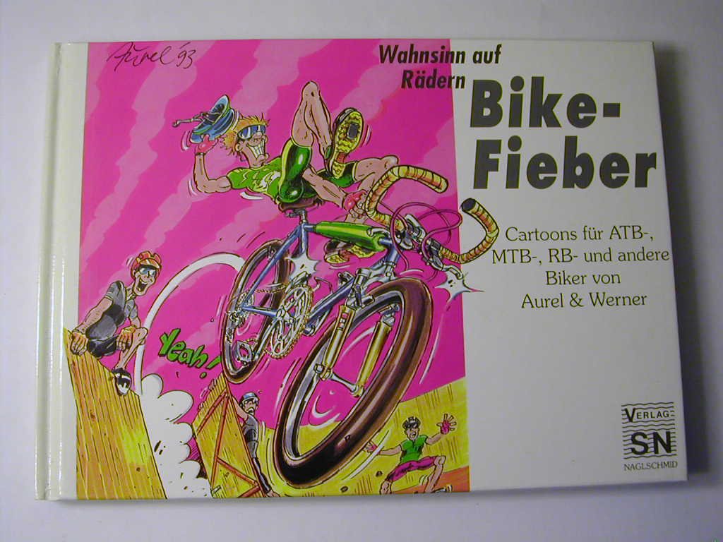 Wahnsinn auf Rädern - Bike-Fieber: Cartoons für All-Terrain, Mountain-, Racing- und andere Biker Cartoons