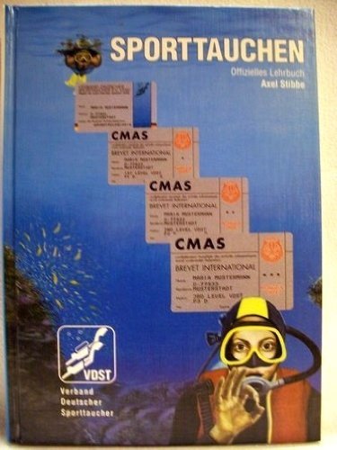 Sporttauchen. Offizielles Lehrbuch. Ausbildungsunterlage für Lernende und Lehrende im Tauchsport Education & Training