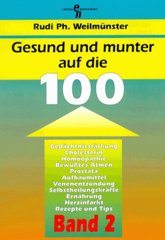 Gesund und munter auf die Hundert!, Bd.2 Business & Technology