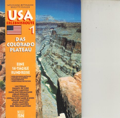 USA-Erlebnisroute, Das Colorado-Plateau, Tl.1, Von und bis Las Vegas Travel