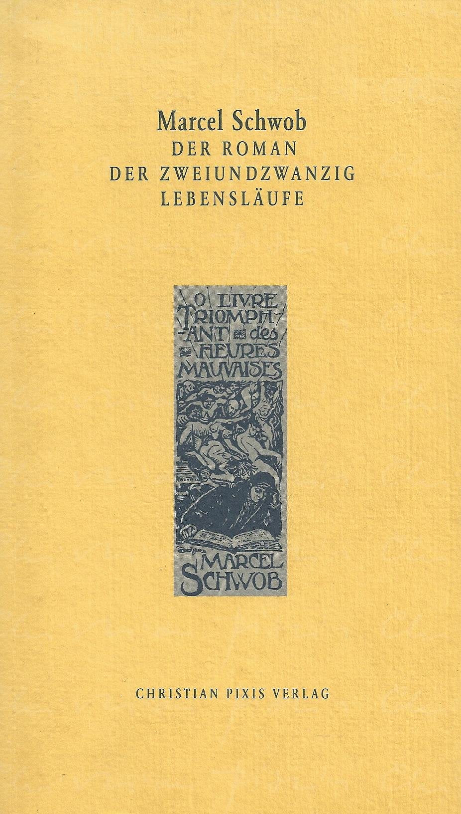 Der Roman der zweiundzwanzig Lebensläufe: Mit e. Text v. Sacha Guitry. Aus d. Französ. v. Jakob Hegner u. Eugen Helmle. Hrsg. u. Nachw. v. Thomas Köster book