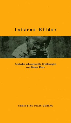 Interne Bilder, Achtzehn schwarzweiße Erzählungen, Mit Abb., Books