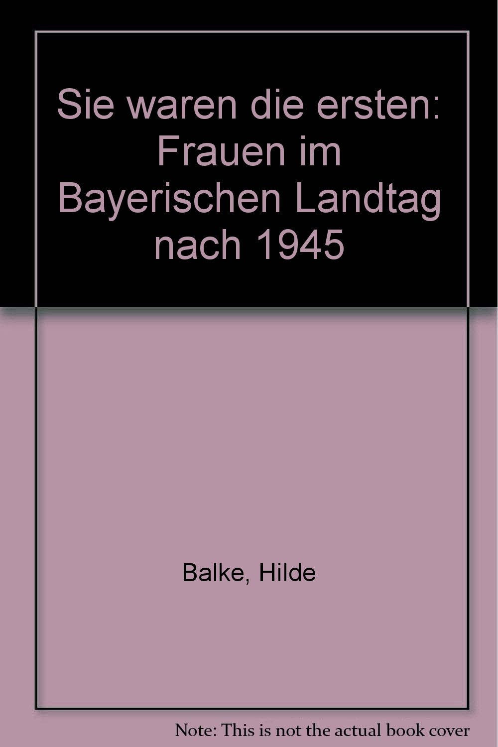 Sie waren die ersten Frauen im Bayerischen Landtag nach 1945 Books