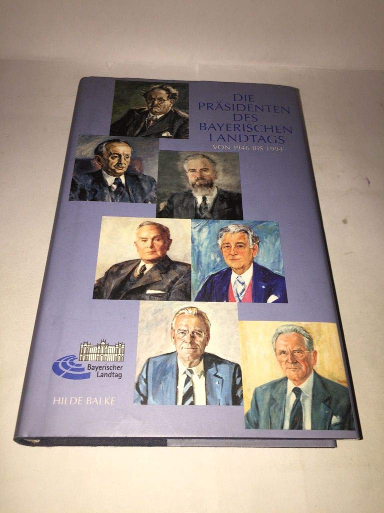 Die Präsidenten des bayerischen Landtags von 1946 - 1994 (2002) Books
