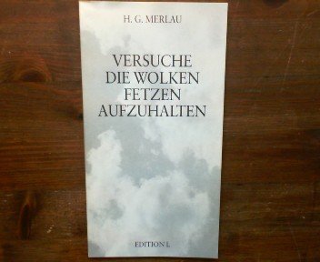 Versuche die Wolkenfetzen aufzuhalten. Gedichte book