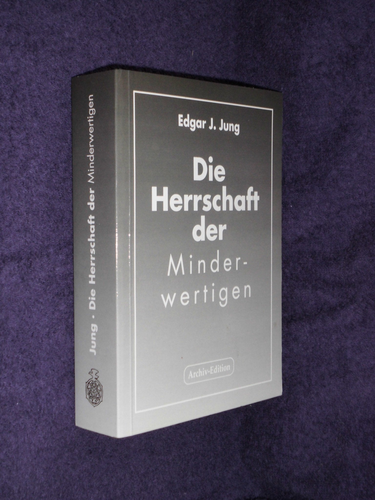 Die Herrschaft der Minderwertigen: Ihr Zerfall und ihre Ablösung durch ein neues Reich Social Sciences
