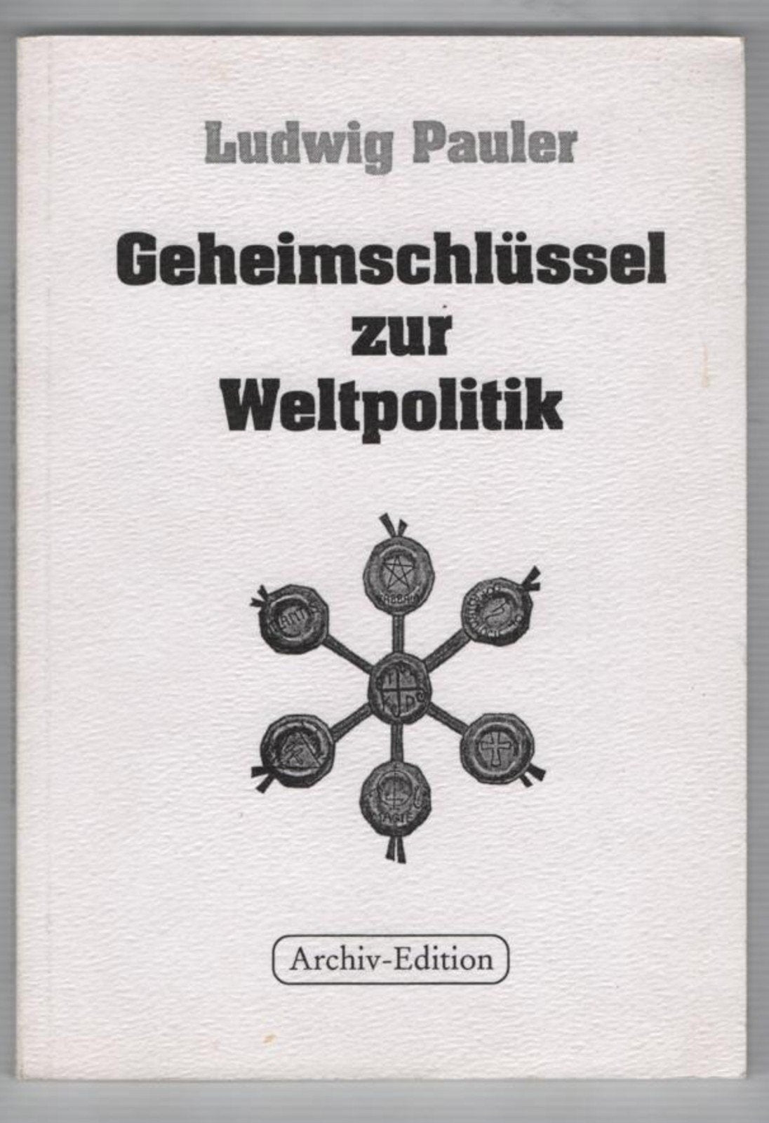 Geheimschlüssel zur Weltpolitik Politics & History