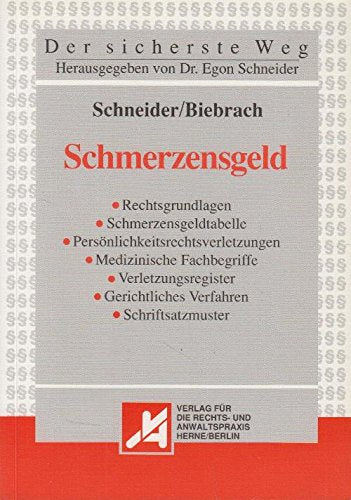 Schmerzensgeld: Grundlagen - Rechtsprechung - medizinische Begriffe - Mustertexte (Der sicherste Weg) Books