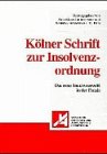 Kölner Schrift zur Insolvenzordnung: Das neue Insolvenzrecht in der Praxis Law