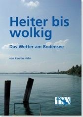 Heiter bis wolkig: Das Wetter am Bodensee book
