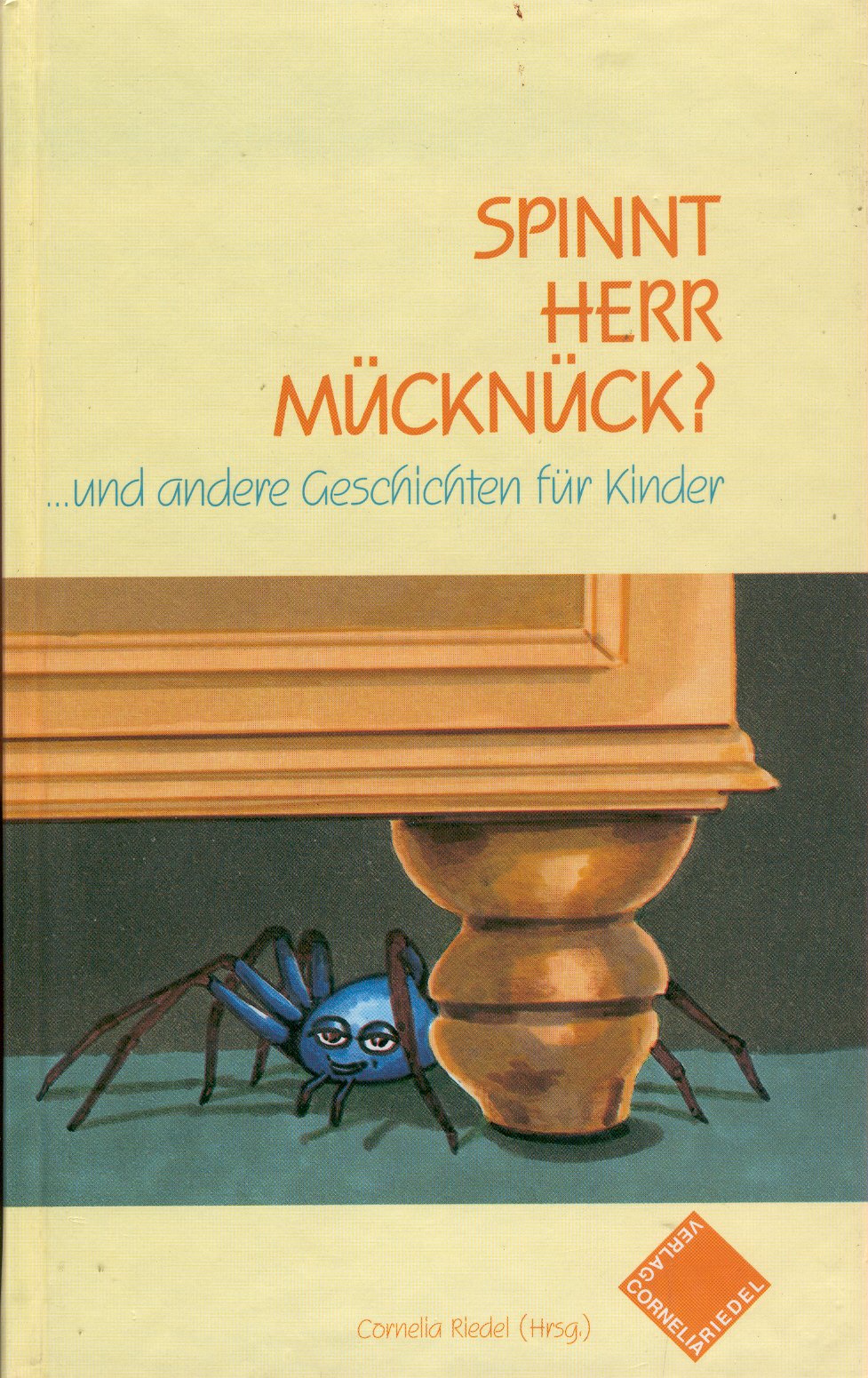 Spinnt Herr Mücknück?. Kurzgeschichten für Kinder Books