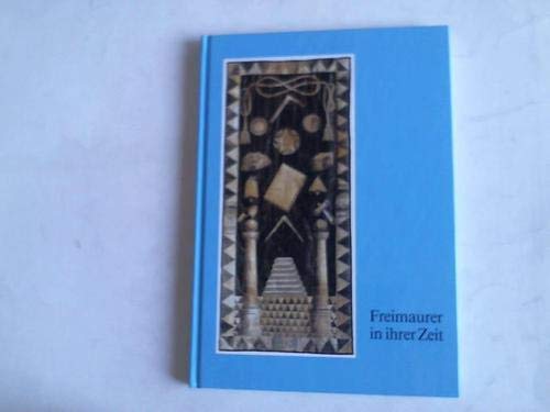 Freimaurer in ihrer Zeit. Begleitpublikation zur Ausstellung des Braunschweigischen Landesmuseums zum 250jährigen Bestehen der Braunschweiger Freimaurerlogen Social Sciences