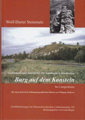 Archäologie und Geschichte der karolingisch-ottonischen Burg auf dem Kanstein bei Langelsheim Natural Sciences