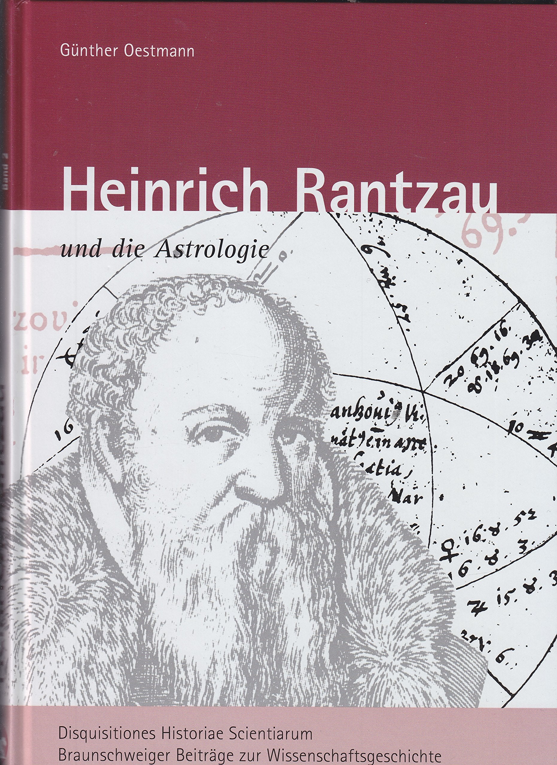 Heinrich Rantzau und die Astrologie (Disquisitiones Historiae Scientiarum - Braunschweiger Beiträge zur Wissenschaftsgeschichte) Politics & History