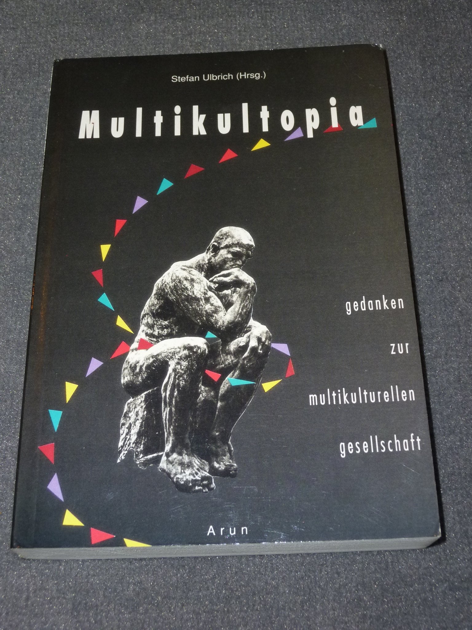 Multikultopia: Gedanken zur multikulturellen Gesellschaft Law