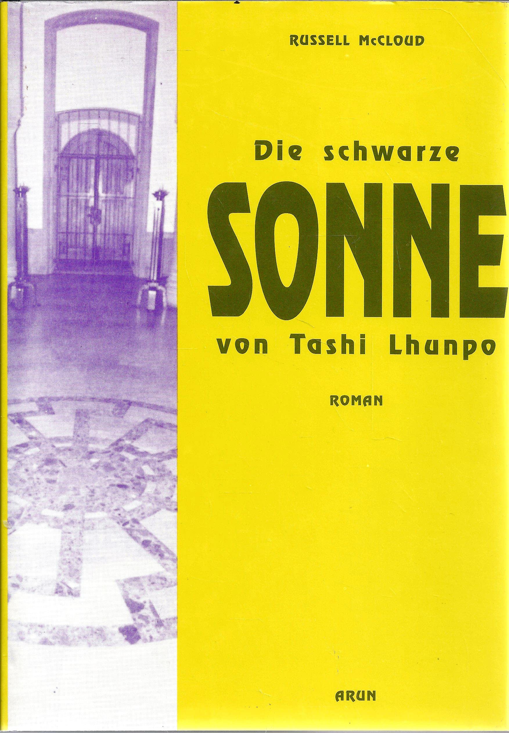 Die schwarze Sonne von Tashi Lhunpo. Roman Books