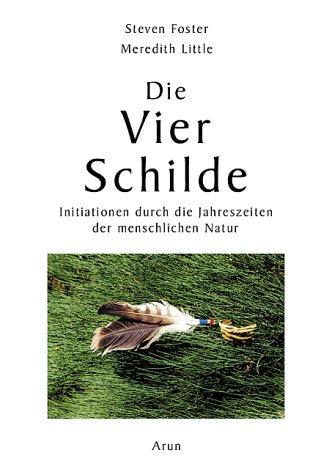 Die Vier Schilde. Initiationen durch die Jahreszeiten der menschlichen Natur Psychology