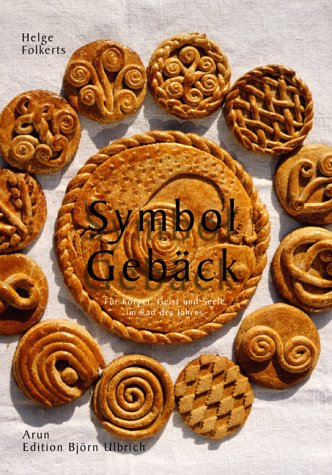 Symbol-Gebäck. Für Körper, Geist und Seele im Rad des Jahres General education