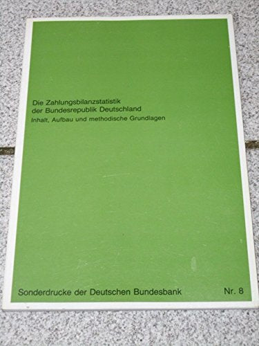 Die Zahlungsbilanzstatistik der Bundesrepublik Deutschland: Inhalt, Aufbau und methodische Grundlagen Books