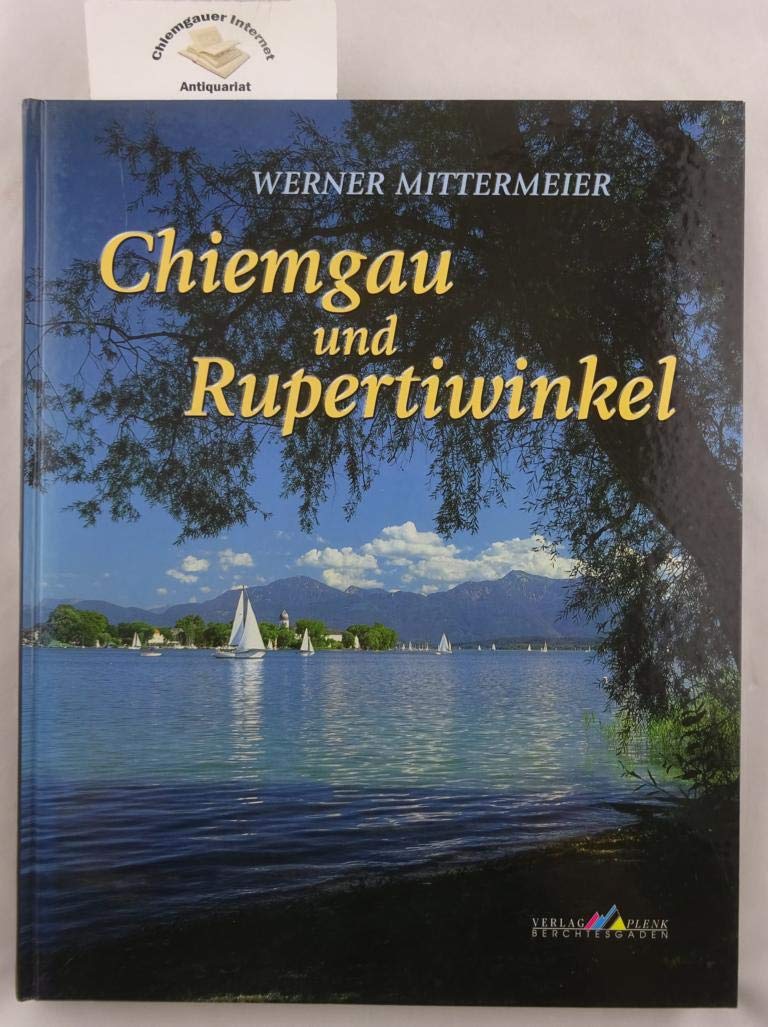 Chiemgau und Rupertiwinkel: Ein zauberhafter Landstrich Leisure, Home & Garden