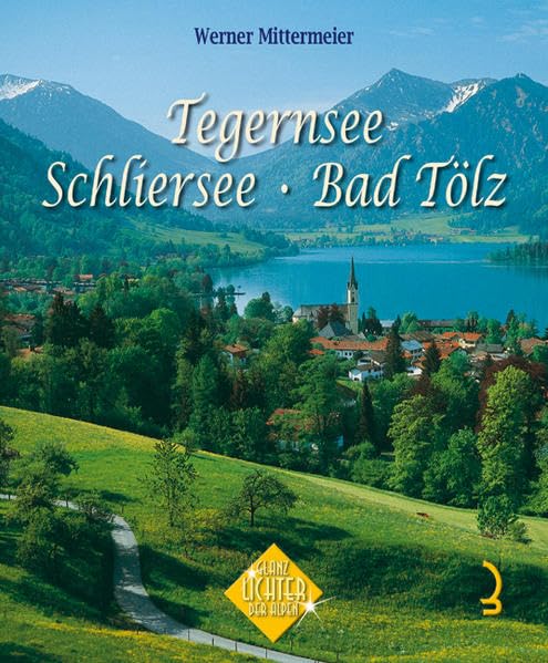 Tegernsee - Schliersee - Bad Tölz (Glanzlichter der Alpen) Leisure, Home & Garden