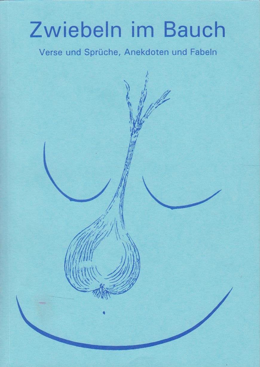 Zwiebeln im Bauch. Verse und Sprüche, Anekdoten und Fabeln Books